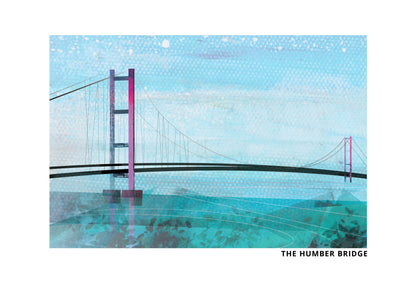 An art print depicting 'The Humber Bridge' in a stylised, textured watercolour-like design with a light blue sky, teal water, and magenta-pink bridge towers, shown on a white background with the title 'THE HUMBER BRIDGE' printed in black.